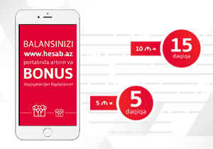 Top-up balance via www.hesab.az portal and benefit from bonus minutes!